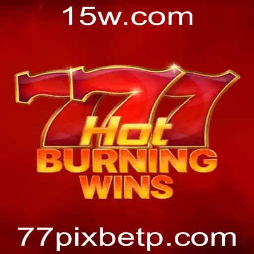 Descubra o Empolgante Mundo de HotBurningWins com 77pixbet