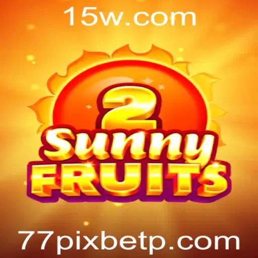 Descubra o Mundo de SunnyFruits2 com 77pixbet